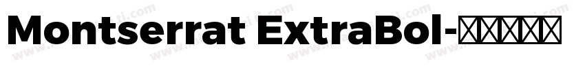 Montserrat ExtraBol字体转换